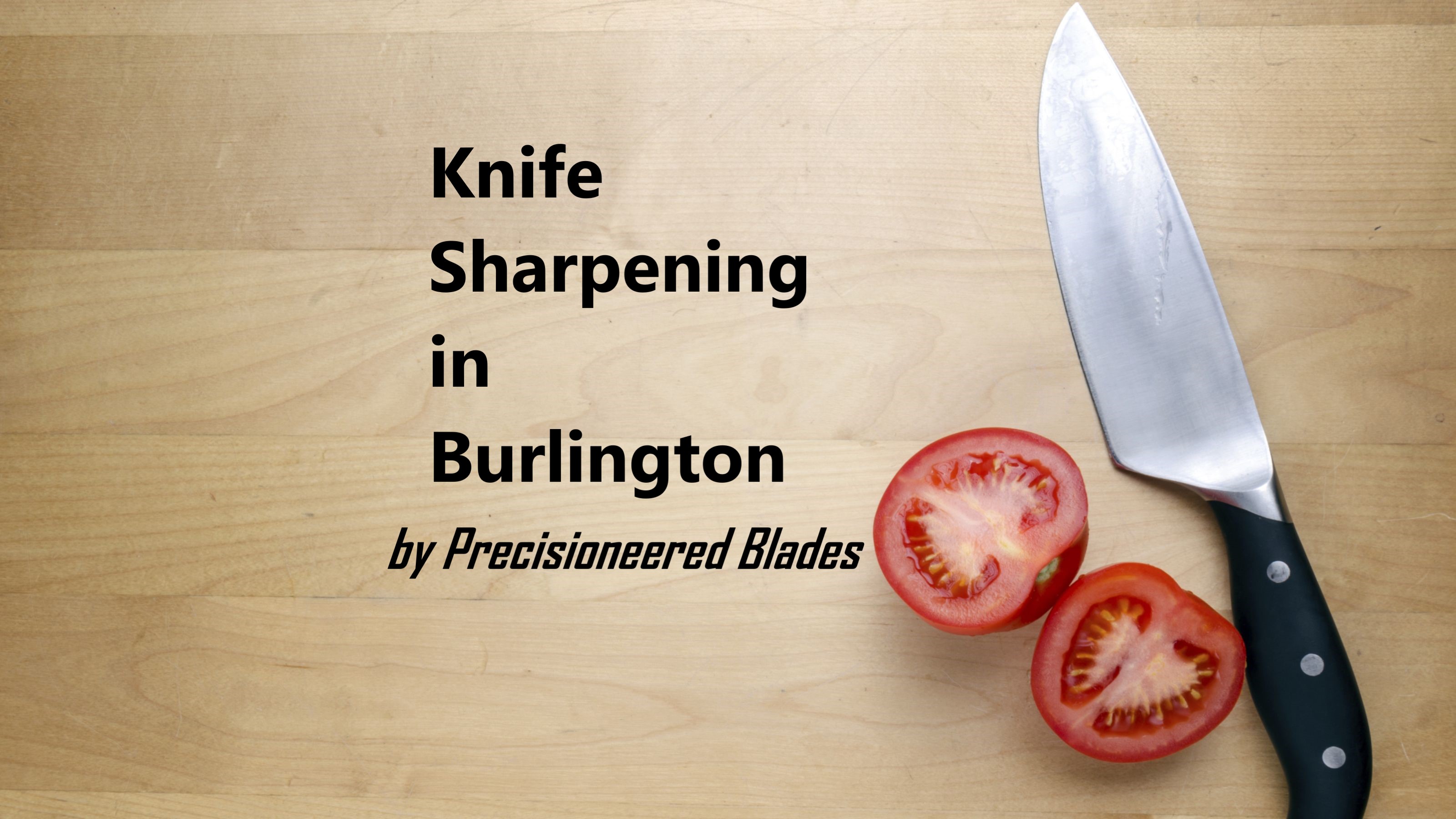 Knife Sharpening by Precisioneered Blades